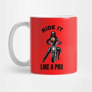 Girl Bikers: Ride It Like A Pro Mug